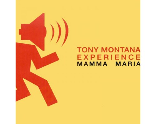 Tony Montana Experience - Mamma Maria