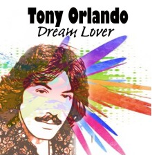 Tony Orlando - Dream Lover