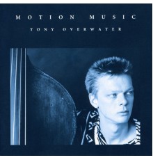 Tony Overwater - Motion Music