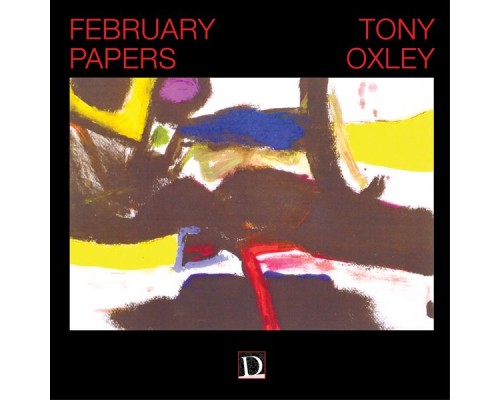 Tony Oxley - February Papers