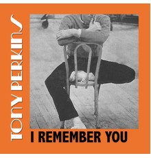 Tony Perkins - I Remember You