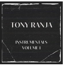 Tony Ranja - Instrumentals, Vol. 1