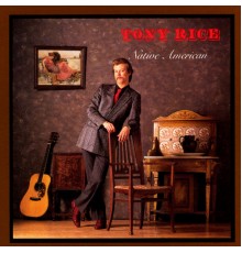 Tony Rice - Native American