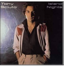 Tony Sciuto - Island Nights