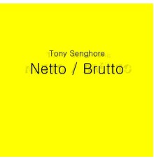 Tony Senghore - Netto / Brutto