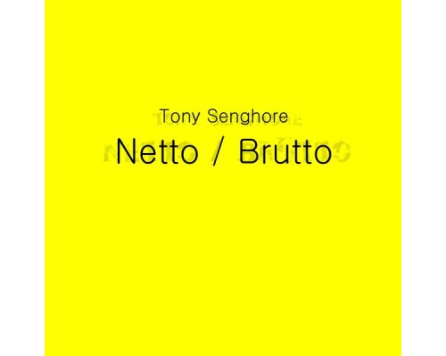 Tony Senghore - Netto / Brutto