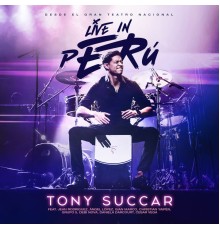 Tony Succar - Live In Peru (Live In Peru)