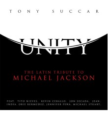 Tony Succar - Unity: The Latin Tribute to Michael Jackson