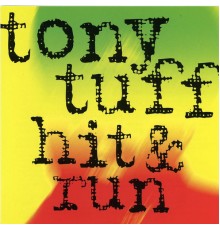 Tony Tuff - Hit And Run