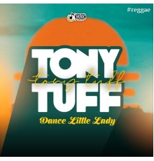 Tony Tuff - Dance Little Lady