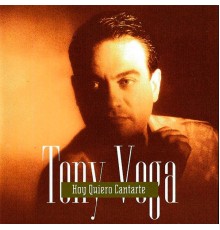 Tony Vega - Hoy Quiero Cantarte