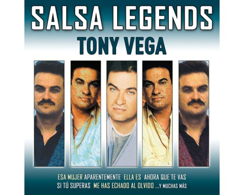 Tony Vega - Salsa Legends