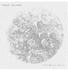 Tony Volker - The Black Vault