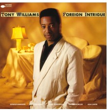 Tony Williams - Foreign Intrigue