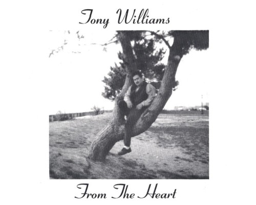 Tony Williams - From the Heart