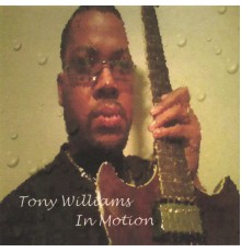 Tony Williams - In Motion