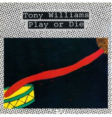 Tony Williams, Patrick O'Hearn, Tom Grant - Play or Die