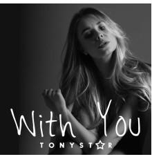 Tonystar - With You