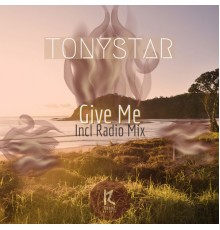 Tonystar - Give Me