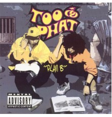 Too Phat - Plan B