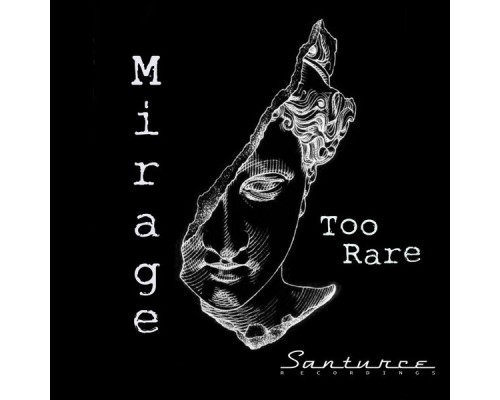 Too Rare - Mirage