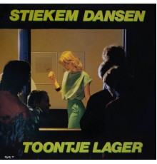 Toontje Lager - Stiekem Dansen