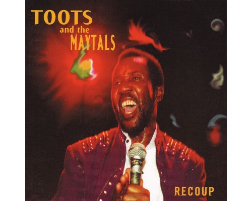 Toots And The Maytals - Recoup