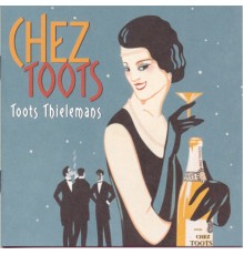 Toots Thielemans - Chez Toots