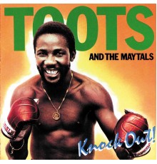 Toots & The Maytals - Knockout