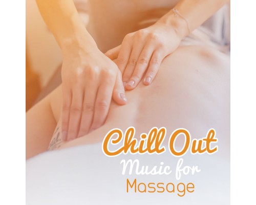 Top 40 - Chill Out Music for Massage Top 40 - Chill Out Music for Massage
