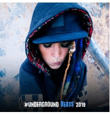 Top 40 - #Underground Beats 2019 (Hip Hop Mix of Styles: Trap, Rap, Electro-hop, Chill-hop, Gangsta Rap)