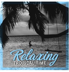 Top 40, Future Sound of Ibiza, Free Time Paradise - Relaxing Tropical Time: 15 Compilation of Chillout Hits Perfect for Total Calming Down, Chillout Vibes for Stress Reducing, Nice Time Music