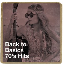 Top 40 Hits, 60's 70's 80's 90's Hits, Lo Mejor del Rock de Los 70 - Back to Basics 70's Hits