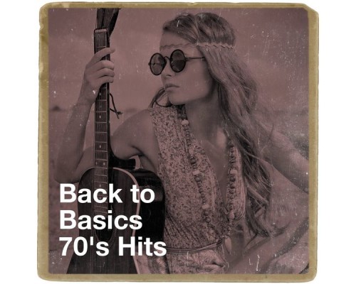 Top 40 Hits, 60's 70's 80's 90's Hits, Lo Mejor del Rock de Los 70 - Back to Basics 70's Hits Top 40 Hits, 60's 70's 80's 90's Hits, Lo Mejor del Rock de Los 70 - Back to Basics 70's Hits