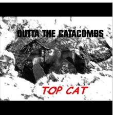 Top Cat - Outta the Catacombs