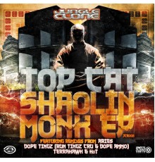 Top Cat - Shaolin Monk  (Remixes)