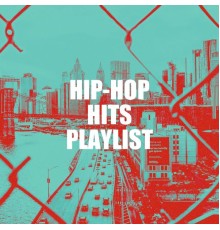 Top Hits Group, Hip Hop Hitmakers, Hip Hop & R&B United - Hip-Hop Hits Playlist