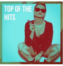 Top Hits Group, Today's Hits!, Pop Tracks - Top of the Hits