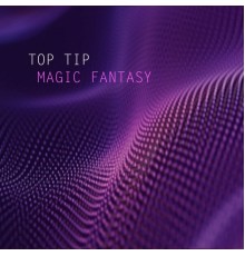 Top Tip - Magic Fantasy