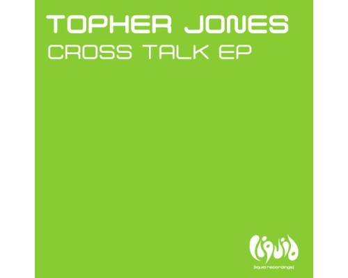 Topher Jones - Cross Talk EP