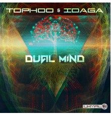 Tophoo, Idaga - Dual Mind