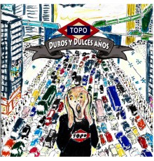 Topo - Duros y Dulces Años