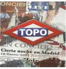 Topo - Cierta Noche en Madrid