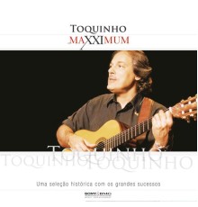 Toquinho - Maxximum - Toquinho