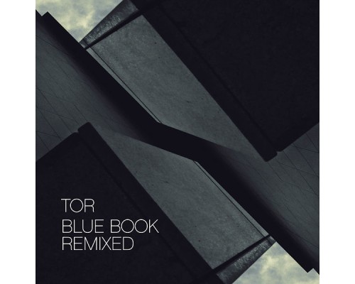 Tor - Blue Book Remixed