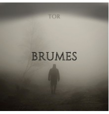 Tor - BRUMES