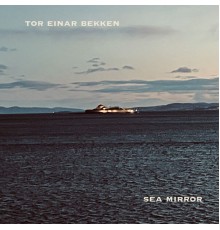 Tor Einar Bekken - Sea Mirror