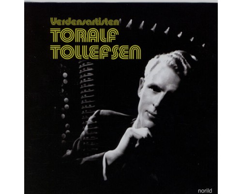 Toralf Tollefsen - Verdensartisten