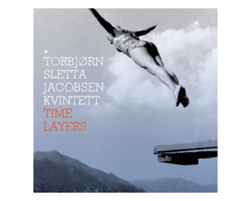 Torbjørn Sletta Jacobsen - Time Layers Torbjørn Sletta Jacobsen - Time Layers