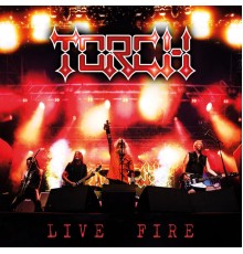 Torch - Live Fire (Live)